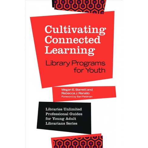 Cultivating Connected Learning