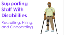 Supporting Staff with Disabilities Recruiting, Hiring, and Onboarding
