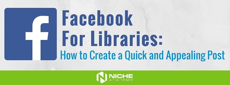 Facebook_For_Libraries_-_How_to_Create_a_Quick_and_Appealing_Post