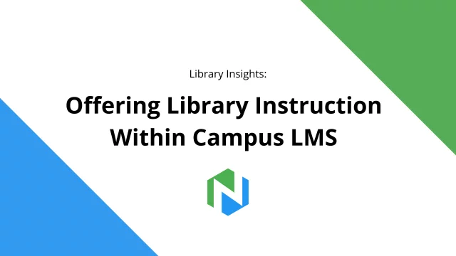 Library Insights- Offering Library Instruction Within the Campus LMS
