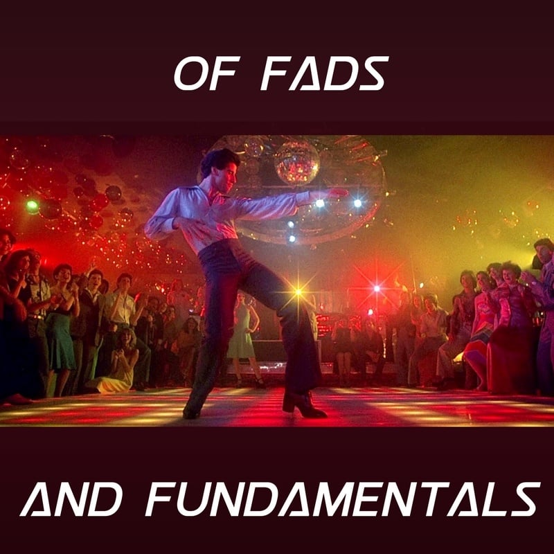 Of Fads and Fundamentals
