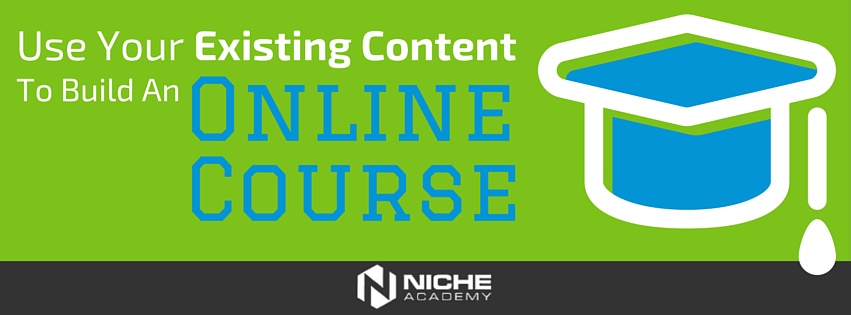 Use Your Existing Content to Build an Online Course